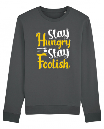 Stay Hungry Stay Foolish Anthracite