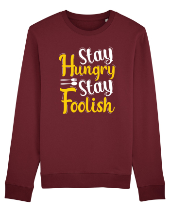 Stay Hungry Stay Foolish Burgundy