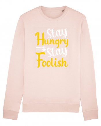 Stay Hungry Stay Foolish Candy Pink