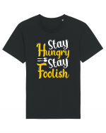 Stay Hungry Stay Foolish Tricou mânecă scurtă Unisex Rocker