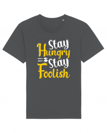 Stay Hungry Stay Foolish Anthracite