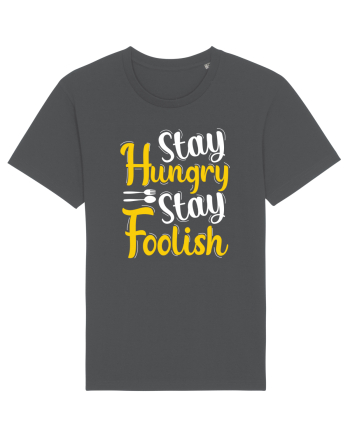 Stay Hungry Stay Foolish Anthracite