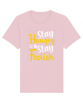 Stay Hungry Stay Foolish Cotton Pink