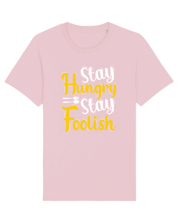 Stay Hungry Stay Foolish Cotton Pink