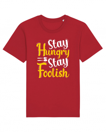 Stay Hungry Stay Foolish Red
