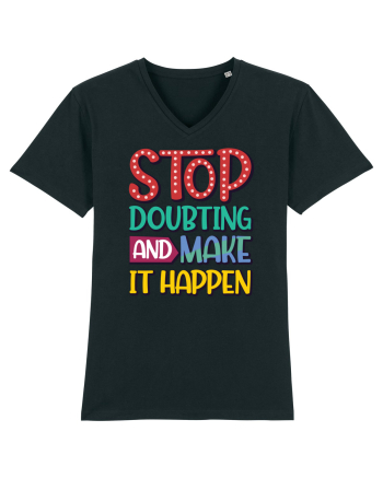 Stop Doubting And Make It Happen Black