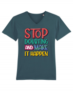 Stop Doubting And Make It Happen Tricou mânecă scurtă guler V Bărbat Presenter