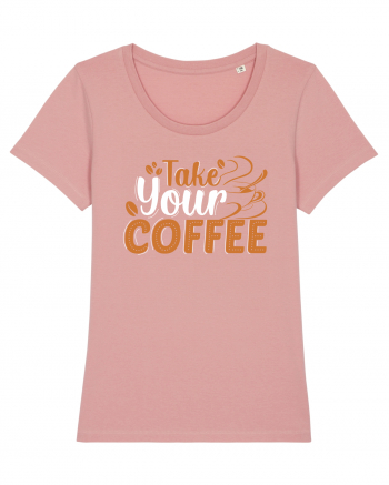 Take Your Coffee Canyon Pink