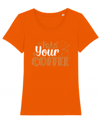 Take Your Coffee Bright Orange