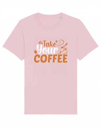 Take Your Coffee Cotton Pink