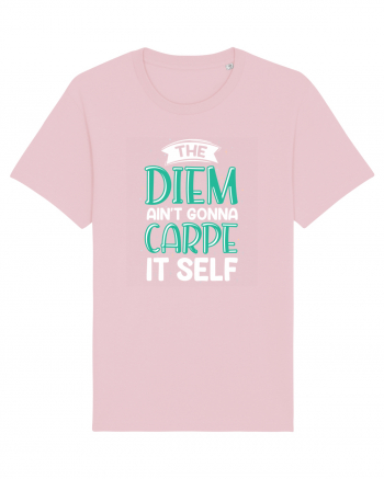 The Diem Ain't Gonna Carpe It Self Cotton Pink