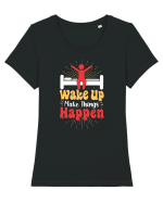 Wake Up Make Things Happen Tricou mânecă scurtă guler larg fitted Damă Expresser