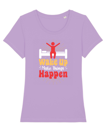 Wake Up Make Things Happen Lavender Dawn