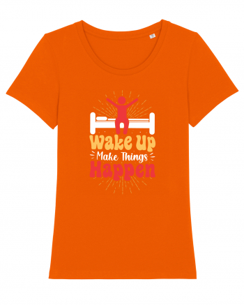 Wake Up Make Things Happen Bright Orange