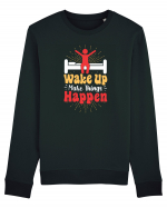 Wake Up Make Things Happen Bluză mânecă lungă Unisex Rise