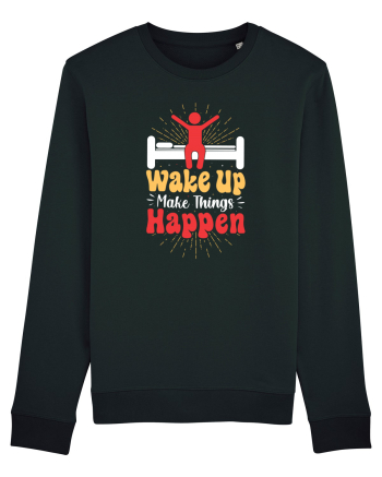 Wake Up Make Things Happen Black