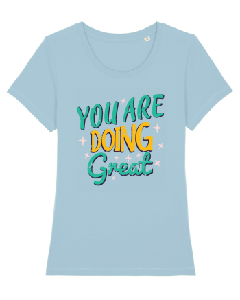 You Are Doing Great Sky Blue