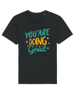 You Are Doing Great Tricou mânecă scurtă Unisex Rocker