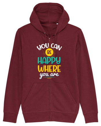 You Can Be Happy Where You Are Burgundy