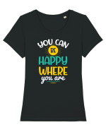 You Can Be Happy Where You Are Tricou mânecă scurtă guler larg fitted Damă Expresser