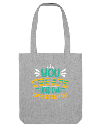 You Created Your Own Opportunities Heather Grey