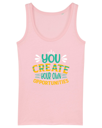 You Created Your Own Opportunities Cotton Pink