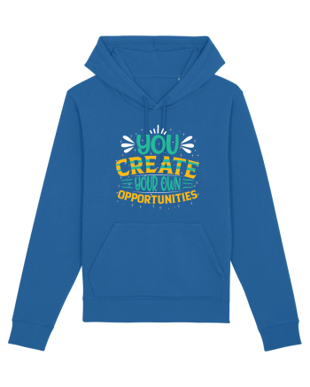 You Created Your Own Opportunities Royal Blue