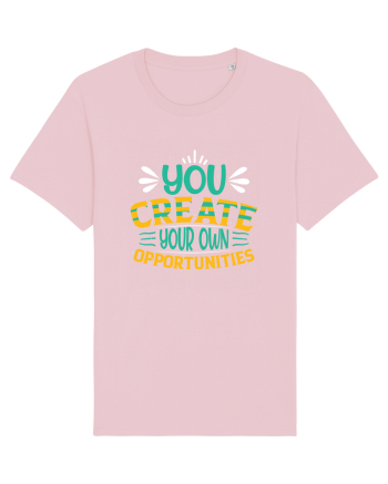 You Created Your Own Opportunities Cotton Pink