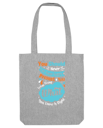 You Should Never Let Your Fears Heather Grey