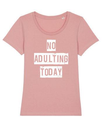 NO ADULTING Canyon Pink