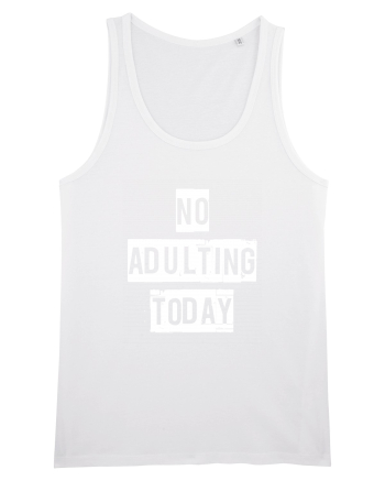 NO ADULTING White