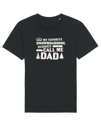 My Favorite Snowboard Buddies Call Me Dad Black