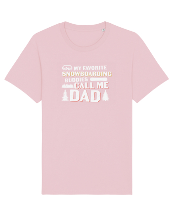 My Favorite Snowboard Buddies Call Me Dad Cotton Pink