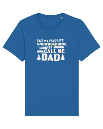 My Favorite Snowboard Buddies Call Me Dad Royal Blue