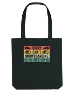 Sorry Can't! Snowboarding, Bye! Sacoșă textilă