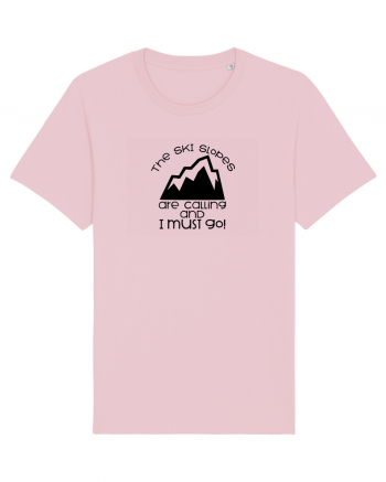 The Ski Slopes Are Calling And I Must Go! Cotton Pink