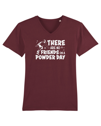 There Are No Friends On A Powder Day Burgundy
