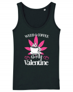 Weed And Coffee Is My Valentine Maiou Damă Dreamer