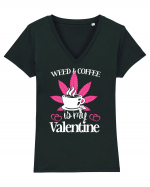 Weed And Coffee Is My Valentine Tricou mânecă scurtă guler V Damă Evoker