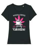 Weed And Coffee Is My Valentine Tricou mânecă scurtă guler larg fitted Damă Expresser