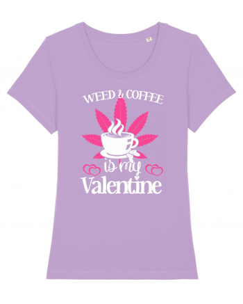 Weed And Coffee Is My Valentine Lavender Dawn