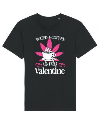 Weed And Coffee Is My Valentine Black