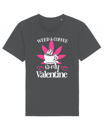 Weed And Coffee Is My Valentine Anthracite