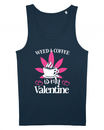 Weed And Coffee Is My Valentine Navy