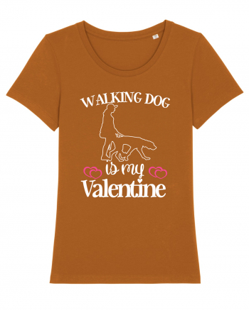 Walking Dog Is My Valentine Roasted Orange