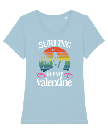 Surfing Is My Valentine Sky Blue