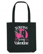 Surfing Is My Valentine Sacoșă textilă