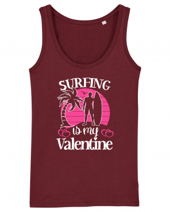 Surfing Is My Valentine Burgundy