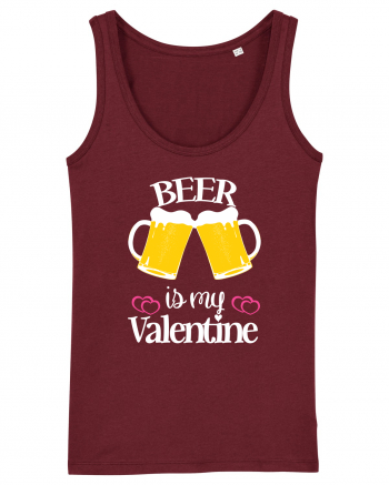 Beer Is My Valentine Burgundy