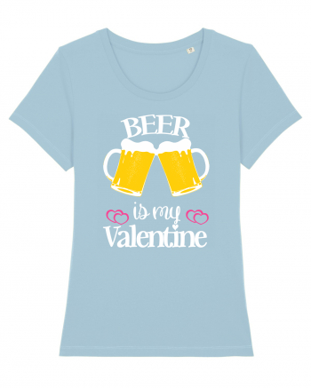 Beer Is My Valentine Sky Blue